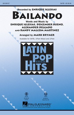 Bailando - Alexander Delgado|Descemer Bueno|Enrique Iglesias|Randy Malcom Martinez - SATB Mark Brymer Hal Leonard Octavo