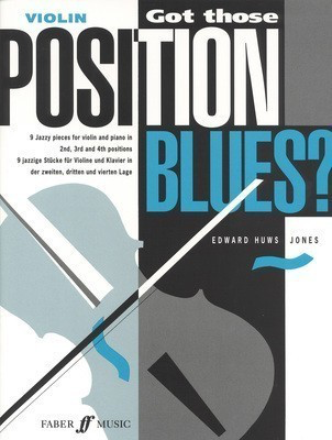 Got those Position Blues? - for Violin and Piano - Edward Huws Jones - Violin Faber Music