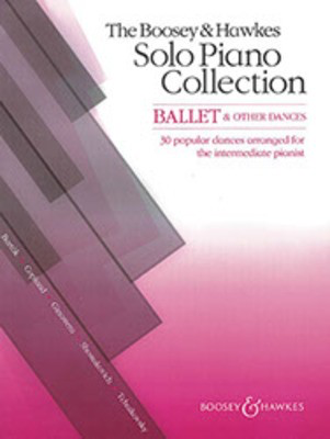 Ballet & Other Dances - The Boosey & Hawkes Solo Piano  Collection - Piano Solo - Boosey & Hawkes