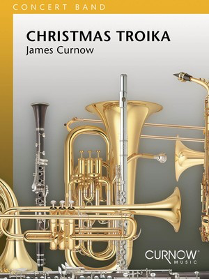 Christmas Troika - Grade 3 - Score and Parts - James Curnow - Curnow Music Score/Parts