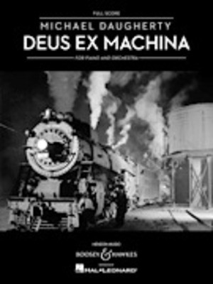 Deus Ex Machina - Piano and Orchestra - Michael Daugherty - Boosey & Hawkes Full Score