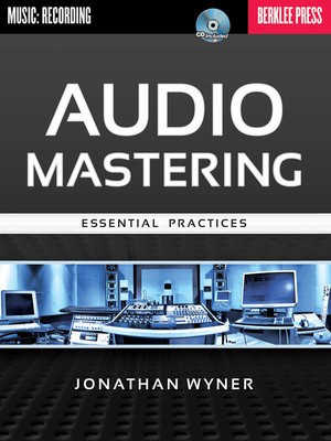 Audio Mastering - Essential Practices - Jonathan Wyner Berklee Press /CD