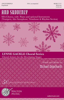 And Suddenly - Michael Engelhardt - SSA Walton Music Choral Score Octavo