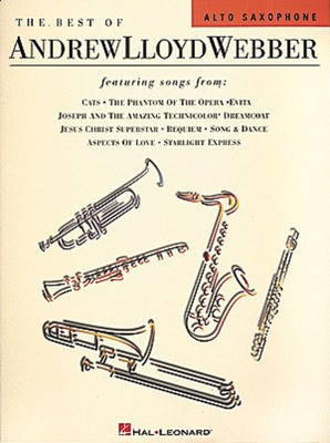 The Best of Andrew Lloyd Webber - Andrew Lloyd Webber - Alto Saxophone Hal Leonard