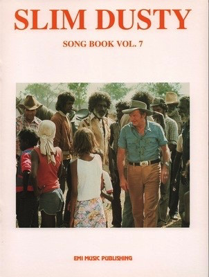 Slim Dusty Song Book Vol. 7 - Guitar|Vocal EMI Music Publishing Melody Line, Lyrics & Chords