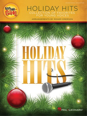 Let's All Sing Holiday Hits - Collection of Favorites for Young Voices - 0 - Roger Emerson Hal Leonard Piano & Vocal