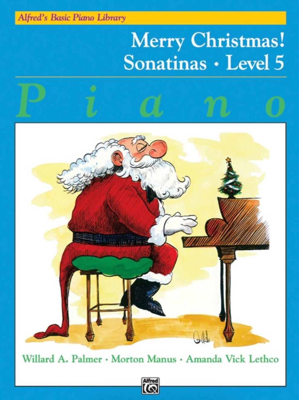 Abp Christmas Sonatinas Level 5 - Amanda Vick Lethco|Morton Manus|Willard A. Palmer - Piano Alfred Music