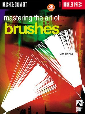 Mastering the Art of Brushes - Drums Berklee Press /CD