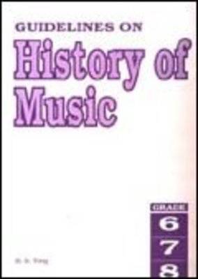 Guidelines on History of Music Grade 6 - 8 - H.S. Yong Rhythm MP