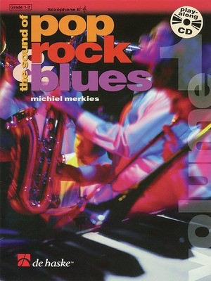 The Sound of Rock, Pop and Blues Vol. 1 - E Flat Saxophone - Alto Saxophone De Haske Publications Saxophone Solo /CD