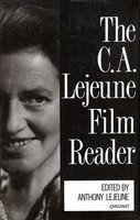 The C.A. Lejeune Film Reader - C.A. Lejeune Applause Books