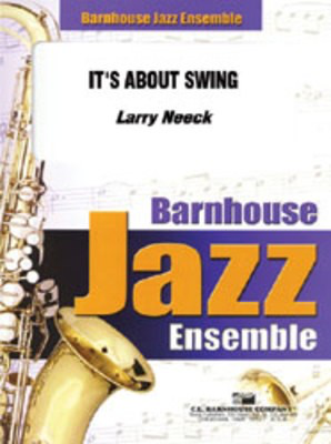 It's About Swing - Larry Neeck - C.L. Barnhouse Company Score/Parts