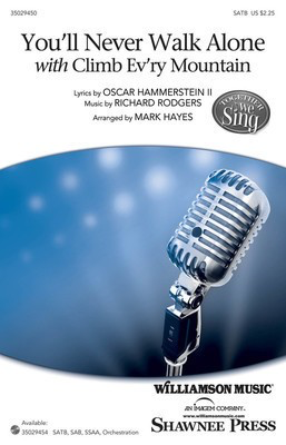 You'll Never Walk Alone - with Climb Ev'ry Mountain - Oscar Hammerstein II|Richard Rodgers - SATB Mark Hayes Shawnee Press Choral Score Octavo