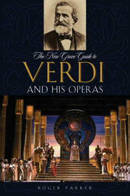 New Grove Guide To Verdi And His Operas Pb -