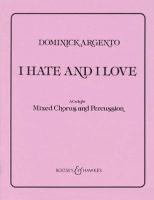 I Hate and I Love - SATB and Percussion - Dominick Argento - SATB Boosey & Hawkes Octavo