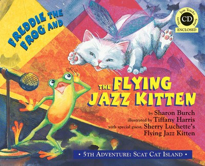 Freddie the Frog and the Flying Jazz Kitten - 5th Adventure: Scat Cat Island - Sharon Burch Mystic Publishing Hardcover/CD