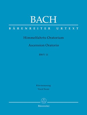 Ascension Oratorio BWV 11 - Vocal Score -