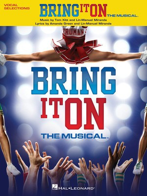 Bring It On - The Musical - Vocal Selections - Amanda Green|Lin-Manuel Miranda|Tom Kitt - Piano|Vocal Hal Leonard Vocal Selections