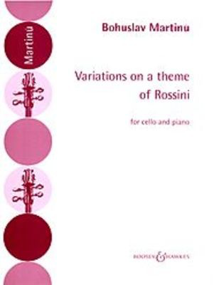 Variations on a theme of Rossini - Bohuslav Martinu - Cello Boosey & Hawkes