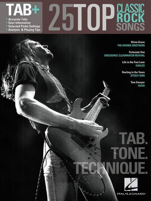 25 Top Classic Rock Songs - Tab. Tone. Technique. - Tab+ - Guitar Hal Leonard Guitar TAB