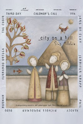 City on a Hill - Sing Alleluia - Guitar|Piano|Vocal Various Arrangers Brentwood-Benson Piano, Vocal & Guitar /CD