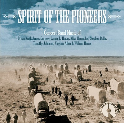 Spirit of the Pioneers - Concert Band CD - Various - Curnow Music CD