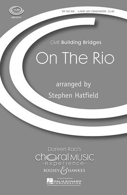 On the Rio - CME Building Bridges - 4-Part Any Combination Stephen Hatfield Boosey & Hawkes Octavo