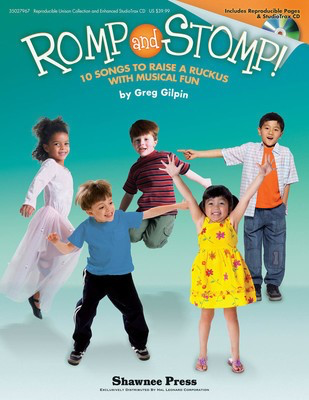 Romp and Stomp! - (10 Songs to Raise a Ruckus with Musical Fun) - Greg Gilpin - Shawnee Press /CD