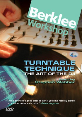 Turntable Technique - The Art of the DJ - DVD - Stephen Webber Berklee Press DVD