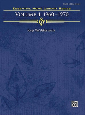 The Essential Home Library Series, Volume 4: 1960-1970 - Hal Leonard Piano, Vocal & Guitar