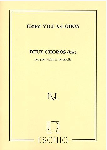 Villa-Lobos - Deux Choros  - Violin/Cello Duet Eschig ME2516