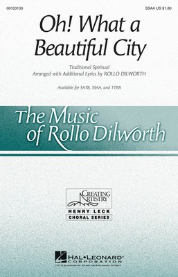 Oh! What a Beautiful City - SSAA Rollo Dilworth Hal Leonard Choral Score Octavo