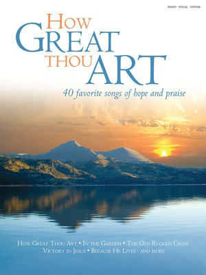 How Great Thou Art - 40 Favorite Songs of Hope and Praise - Various - Shawnee Press Piano, Vocal & Guitar Softcover