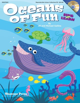 Oceans of Fun - Jill Gallina|Michael Gallina - Unison Shawnee Press Teacher Edition (with reproducible songsheets) Book/CD