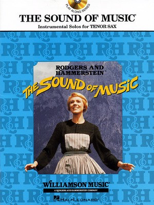 The Sound of Music - Tenor Sax Edition - Oscar Hammerstein II|Richard Rodgers - Tenor Saxophone Hal Leonard Saxophone Solo /CD