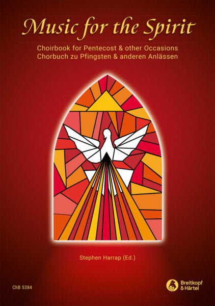 Music for the Spirit: Choirbook for Pentecost & other Occasions - Choral edited by Harrap Breitkopf CHB5384