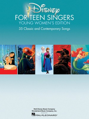 Disney for Teen Singers: Young Women's Edition Classic and Contemporary Songs Especially Suitable for Teens - Vocal Hal Leonard 141560