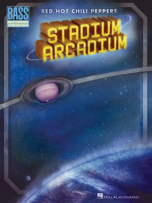 Red Hot Chili Peppers - Stadium Arcadium - Bass Guitar Hal Leonard Bass TAB with Lyrics & Chords