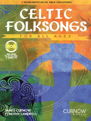 Celtic Folksongs for All Ages - C Instruments - C Instrument James Curnow|Timothy Campbell Curnow Music /CD