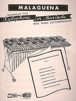 Malaguena - Xylophone or Marimba Solo - Ernesto Lecuona - Marimba|Xylophone Edward B. Marks Music Company