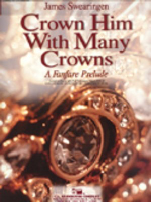 Crown Him With Many Crowns - James Swearingen - C.L. Barnhouse Company Score/Parts