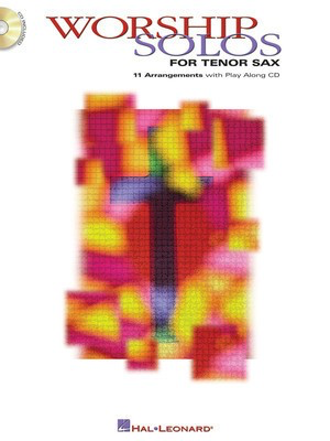 Worship Solos - for Tenor Sax - Various - Tenor Saxophone Hal Leonard Saxophone Solo /CD