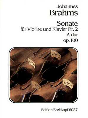 Sonata No.2 in A major Op. 100 - Johannes Brahms - Violin Breitkopf & Hartel