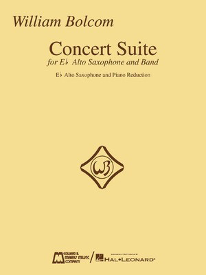 William Bolcom - Concert Suite - for E-Flat Alto Saxophone and Piano - William Bolcom - Alto Saxophone Edward B. Marks Music Company Saxophone Solo