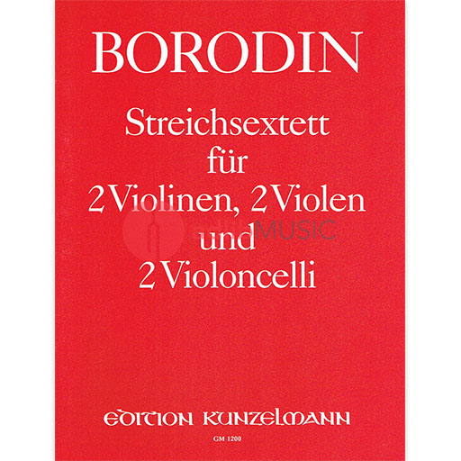 STRING SEXTET FOR 2 VLN 2 VLA 2 VC - BORODIN - SEXTETS - KUNZELMANN