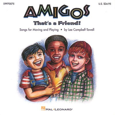 Amigos (Collection for Moving and Playing) - Lee Campbell-Towell - Hal Leonard CD