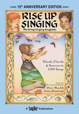 Rise Up Singing - Vocal Annie Patterson|Peter Blood Hal Leonard Melody Line, Lyrics & Chords