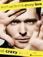 Michael Buble - Crazy Love - Hal Leonard Piano, Vocal & Guitar