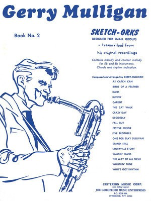 Gerry Mulligan - Sketch-Orks: Book 2 - for E Flat and B Flat Instruments Designed for Small Groups - Bb Instrument|Eb Instrument Criterion