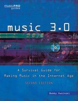 Music 3.0 - A Survival Guide for Making Music in the Internet Age 2nd Edition - Bobby Owsinski Hal Leonard